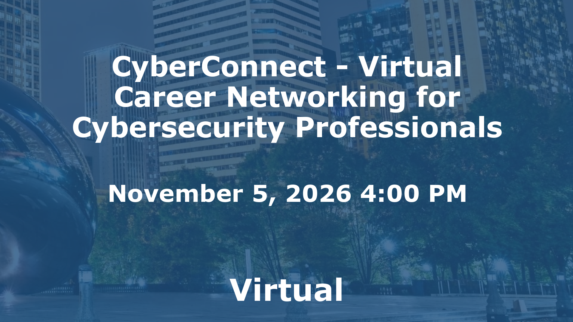 CyberConnect - Virtual Career Networking for Cybersecurity Professionals event image